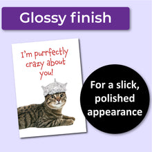 Load image into Gallery viewer, I&#39;m Purrfectly Crazy About You! - Funny Cat Valentine&#39;s Day Card
