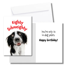 Load image into Gallery viewer, Eighty Schmeighty 80th Birthday Card for Men or Women

