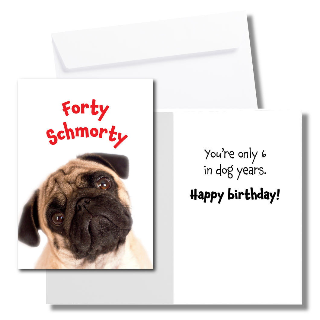Forty Schmorty 40th Birthday Card for Men or Women