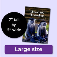 Load image into Gallery viewer, Greeting card with two monkeys and text that reads, &quot;Like mother, like daughter.&quot; A purple banner at the bottom that says, &quot;Large size&quot; and a black circle with text that says, &quot;7&quot; tall by 5&quot; wide.&quot;
